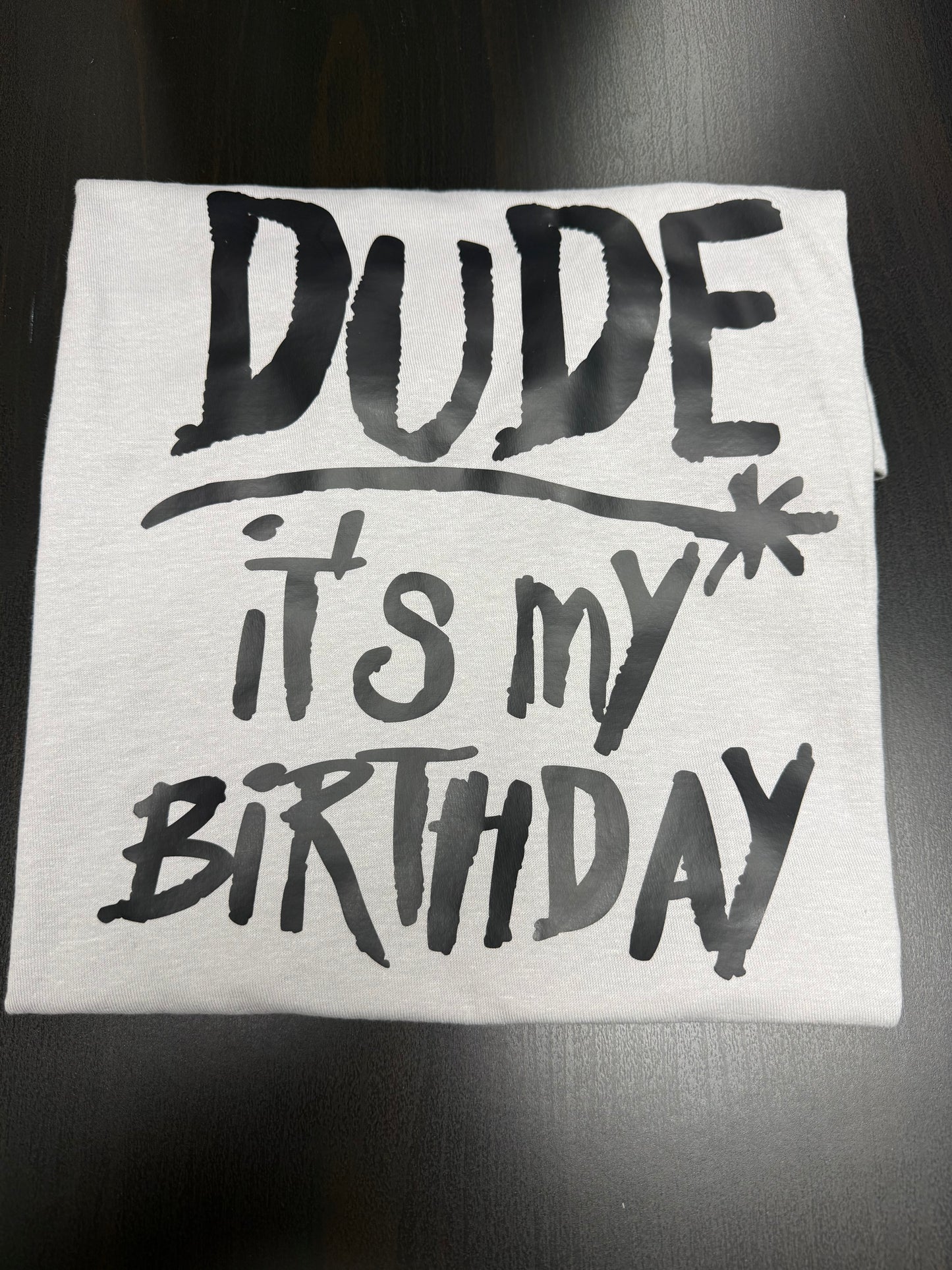 It’s my birthday shirt