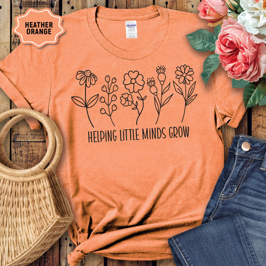 Helping Little Minds Grow T-Shirt – Inspirational Teacher Shirt – Early Childhood Educator Tee – Cute Daycare & Preschool Gift