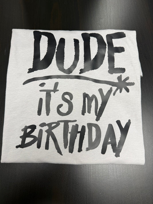It’s my birthday shirt