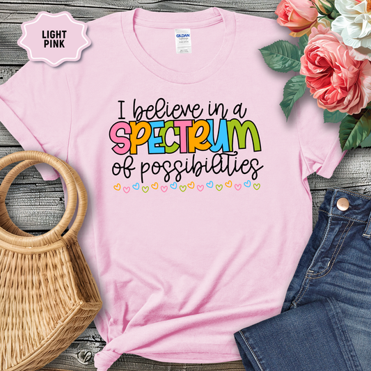 I Believe in a Spectrum of Possibilities T-Shirt
